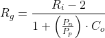 R_{g} = \frac{R_{i}-2}{1+\left ( \frac{P_{n}}{P_{p}} \right )\cdot C_{o}}